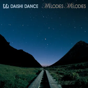 MELODIES MELODIES by Daishi Dance