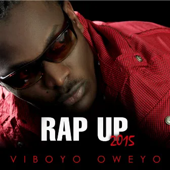 Rap Up 2015 - Single by Viboyo Oweyo