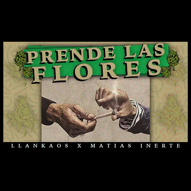 Prende las Flores