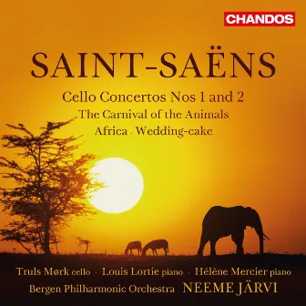 Saint-Saëns: Cello Concertos, Le Carnaval des Animaux, Africa & Wedding Cake by Bergen Philharmonic Orchestra