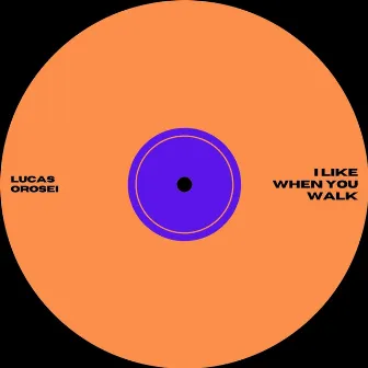 I like when you walk by Lucas Orosei