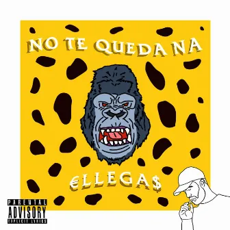 No Te Queda Na by Ellegas