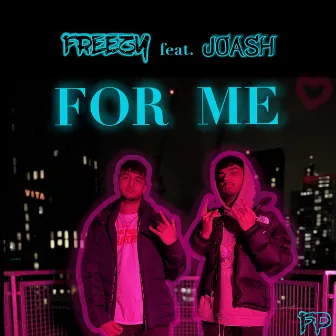 For Me by Freezy