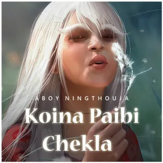 Koina Paibi Chekla by Aboy Ningthouja