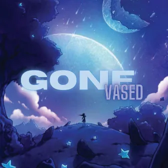 Gone by Vased