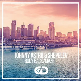 Body Back / Maze by Johnny Astro