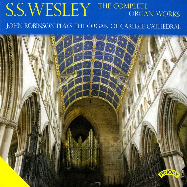 S.S. Wesley: The Complete Organ Works