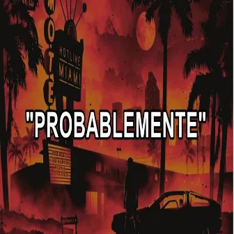 Probablemente by JL Oficial