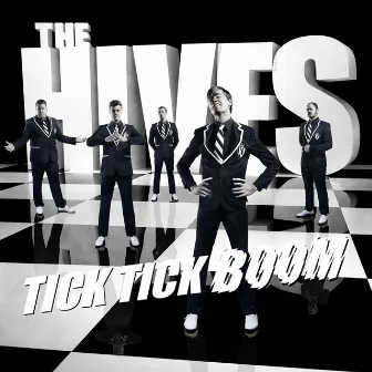 Tick Tick Boom by The Hives