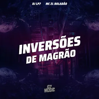 Inversões de Magrão by MC ZL BOLADÃO