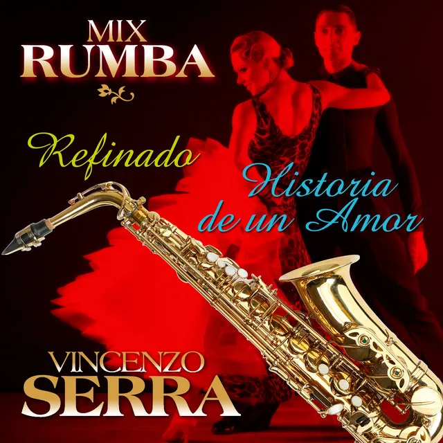 Mix Rumba : Rafinado / Historia de un amor - Rumba