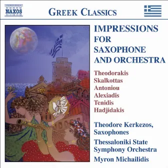 Impressions for Saxophone And Orchestra - Virtuosic Works by 20th Century Greek Composers by Theodore Kerkezos