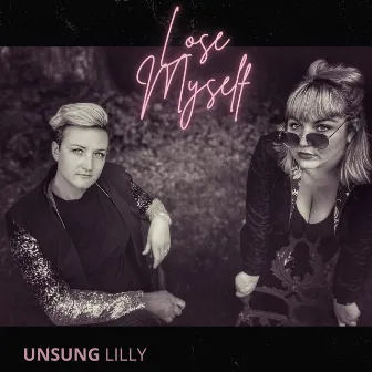 Lose Myself by Unsung Lilly