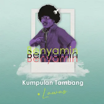 Kumpulan Tembang Lawas Benyamin S by Benyamin S