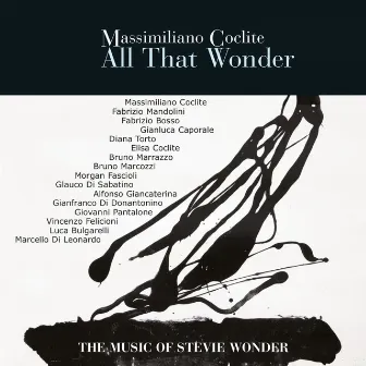 All That Wonder (The Music of Stevie Wonder) by Massimiliano Coclite