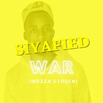 War (iBozza's Touch) by Siyafied