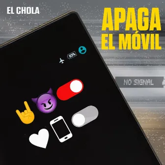 Apaga El Móvil by El Chola