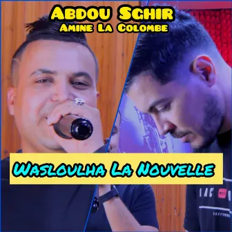 Wasloulha La Nouvelle by Cheb Abdou Sghir