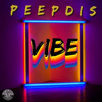 Vibe by PeepDis