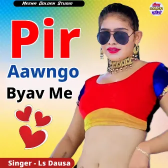 Pir Aawngo Byav Me by Ls Dausa