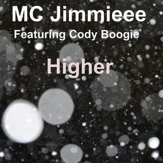 Higher by MC Jimmieee