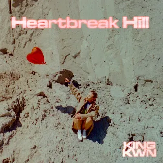 Heartbreak Hill by King Kwn