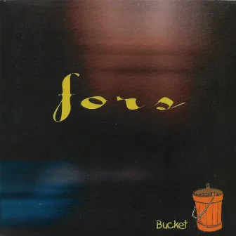 Bucket by Fors