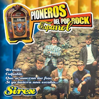 Pioneros del Pop Rock Español by Sírex