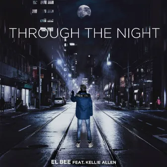 Through The Night by El Bee