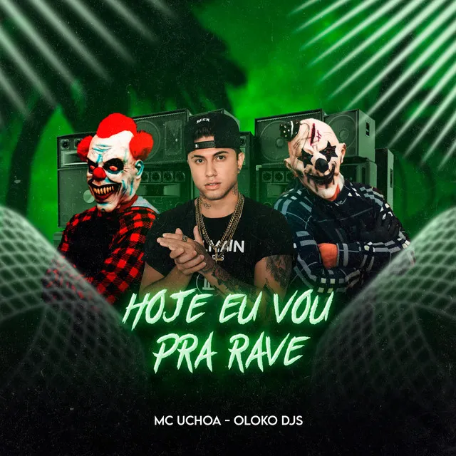 Hoje Eu Vou pra Rave