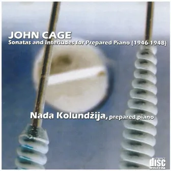 John Cage - Nada Kolundžija ‎– Sonatas and Interludes / Music for Marcel Duchamp - Prepared Piano by Nada Kolundžija