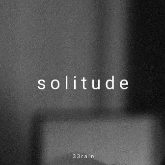 solitude by 33rain