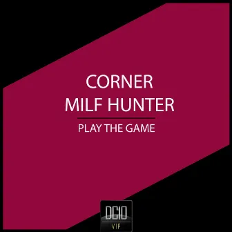 Play The Game by Milf Hunter