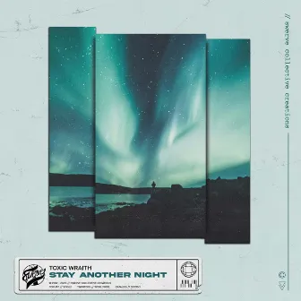 Stay Another Night by Toxic Wraith