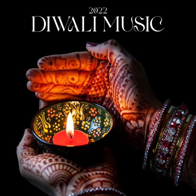 2022 Diwali Music: Puja Prayer, Celebration of Light, Lakshmi Worship and Blessing, Hindu Devotional Songs