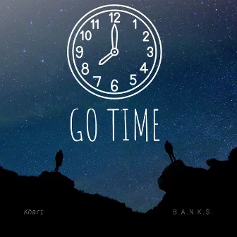 Go Time by B.A.N.K.$.