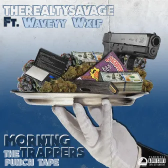 Morning Trappers: The Punch Tape by Therealtysavage