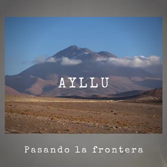 Pasando la frontera by Ayllu