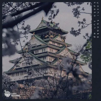 kyoto sun ep by Lazy Noodles