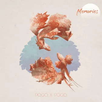 Memories by Pogo x Pogo