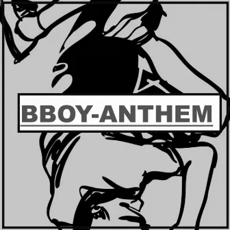 B-Boy Anthem by Dj Tes