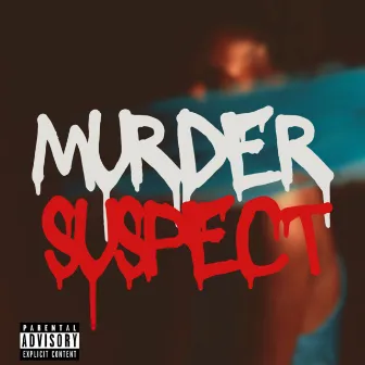 Murder Suspect by Big Loc