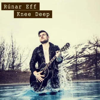 Knee Deep by Rúnar Eff