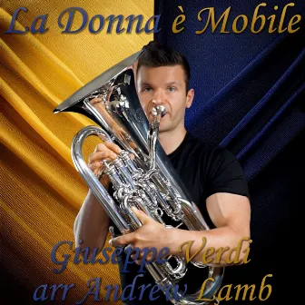 La Donna e Mobile (Bb Version) by Andrew Lamb