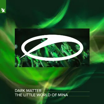 The Little World Of Mina by Dark Matter