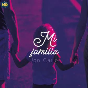 Mi Familia by Jon Carlo