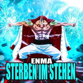 Sterben im Stehen (Whitebeard Song) by ENMA