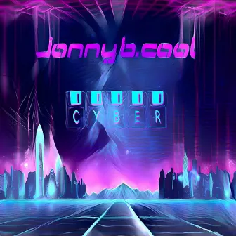 CYBER by Jonny B. Cool