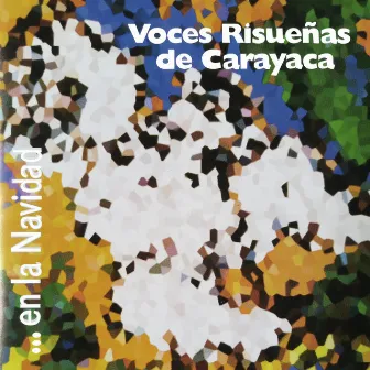 En la Navidad by Voces Risueñas de Carayaca