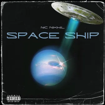 Space Ship by MC NIKHIL